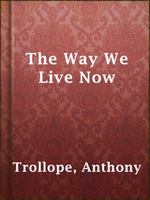 cover image of The Way We Live Now